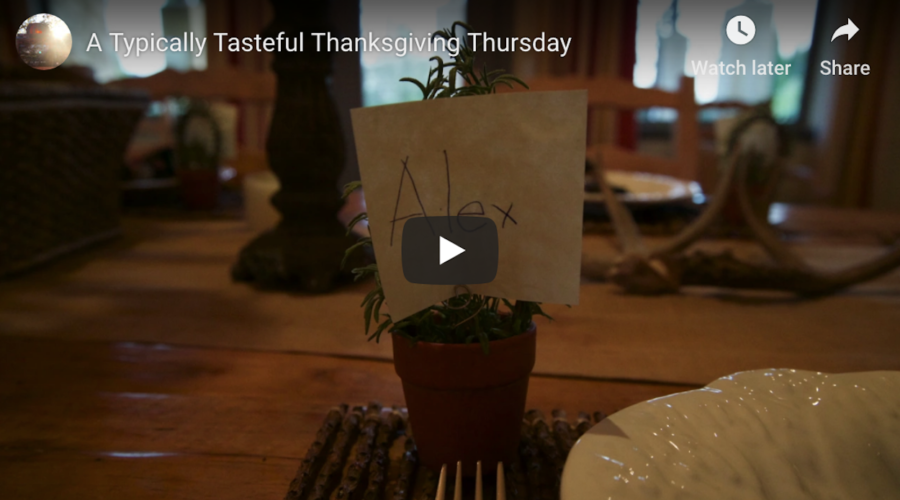 A Typically Tasteful Thanksgiving Thursday