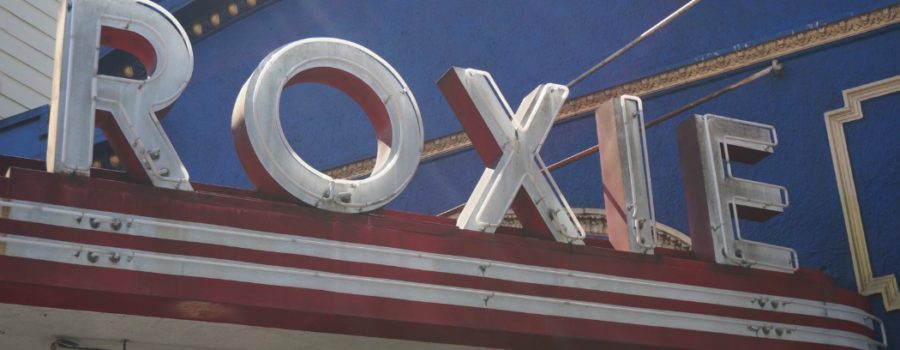 The Roxie Theater, San Francisco: Arthouse Cinemas & The Timelessness Of Celluloid